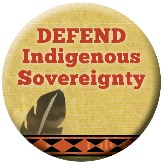 Button - Defend Indigenous Sovereignty