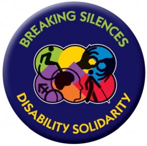 Button - Breaking Silences - Disability Solidarity