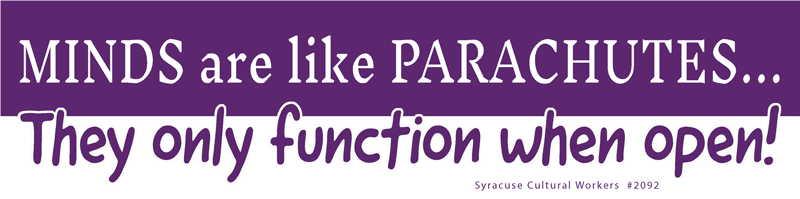 Sticker - Minds Are Like Parachutes, They Only Function When Open
