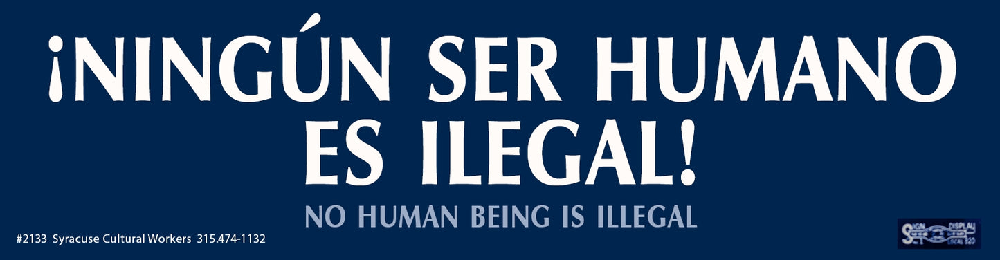 Sticker -Ningun Ser Humano Es Illegal - No Human Being is Illegal