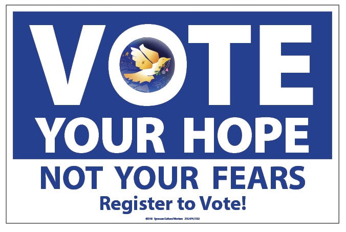 Yard Sign - Vote Your Hopes Not Your Fears