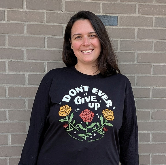 Long Sleeve T-Shirt - Don't Ever Give Up - Unisex - Organic Cotton