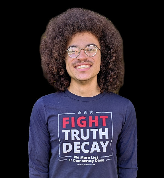 Long Sleeve T Shirt - Fight Truth Decay