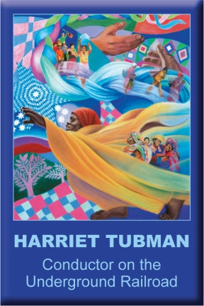 Magnet - Harriet Tubman - Conductor on the Underground Railroad