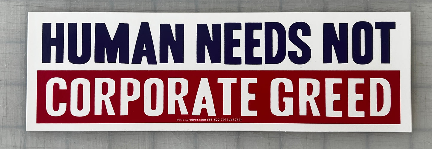 Sticker - Human Needs, Not Corporate Greed