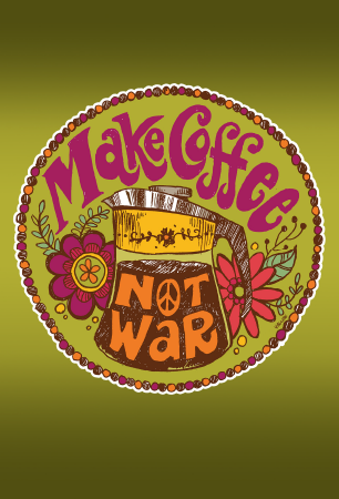 Postcard - Make Coffee Not War