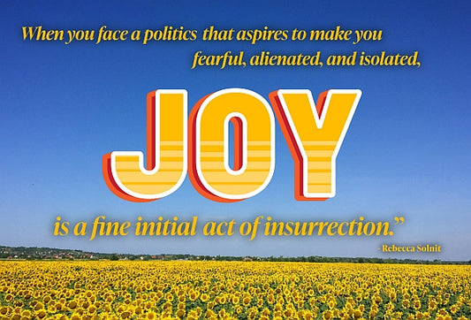 Postcard - Joy is an Initial Act of Insurrection