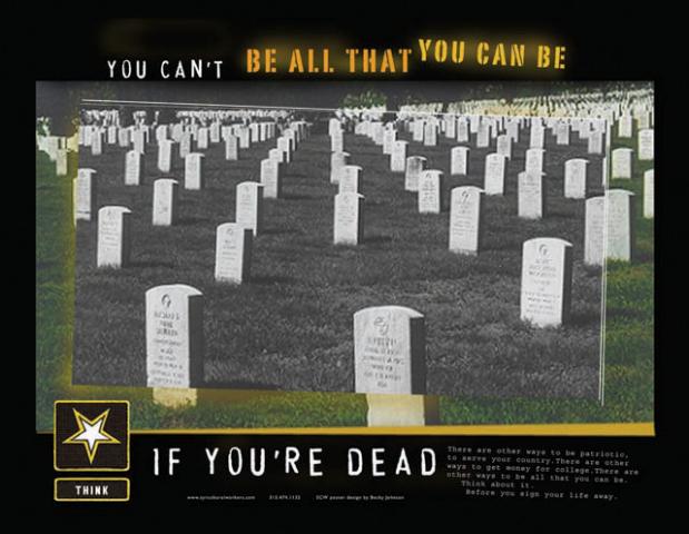 Poster/Leaflet - You Can't Be All That You Can Be If You're Dead