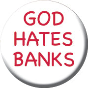 Button - God Hates Banks