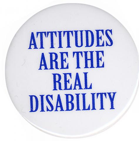 Button - Attitudes Are the Real Disability