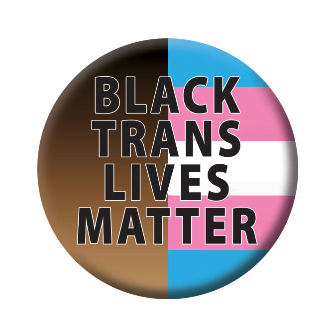 Button - Black Trans Lives Matter