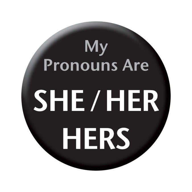 Button - Pronoun: She/Her