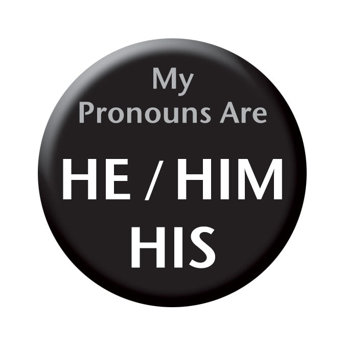 Button - Pronoun: He/Him