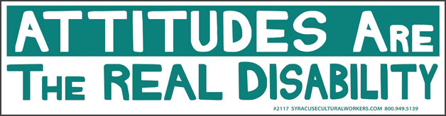 Sticker - Attitudes Are the Real Disability
