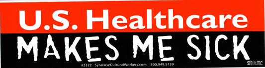 Sticker - US Healthcare Makes Me Sick