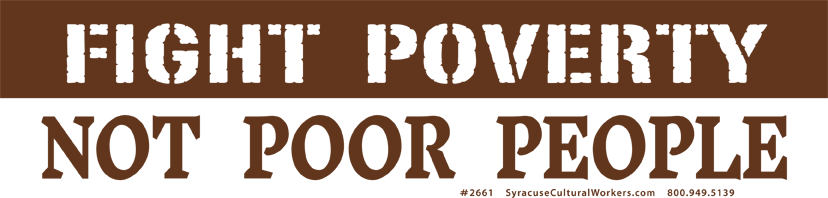 Sticker - Fight Poverty Not Poor People