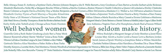 Bookmark - Well Behaved Women Seldom Make History