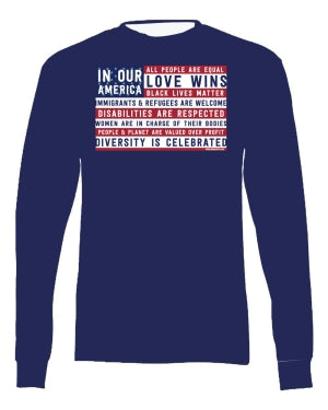 Long Sleeve T-Shirt - In Our America - Organic Cotton