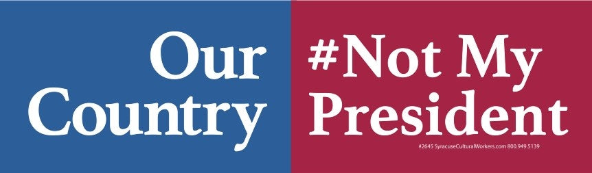 Sticker - Our Country Not My President