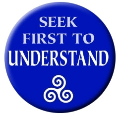 Button - Seek First to Understand