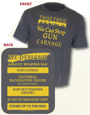 T-Shirt - Together We Can Stop Gun Carnage