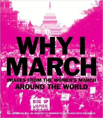 Book - Why I March: Images from the Women’s March Around the World