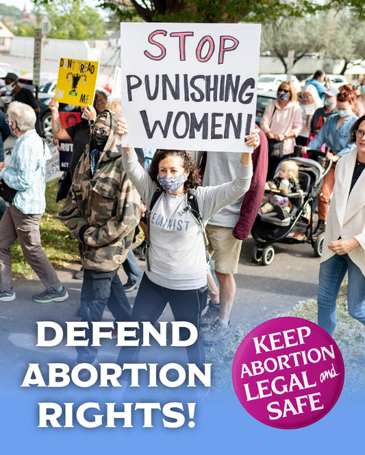 Remember Roe - Defend Abortion Rights!