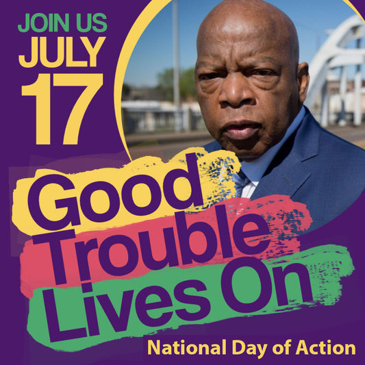 Good Trouble – National Day of Action
