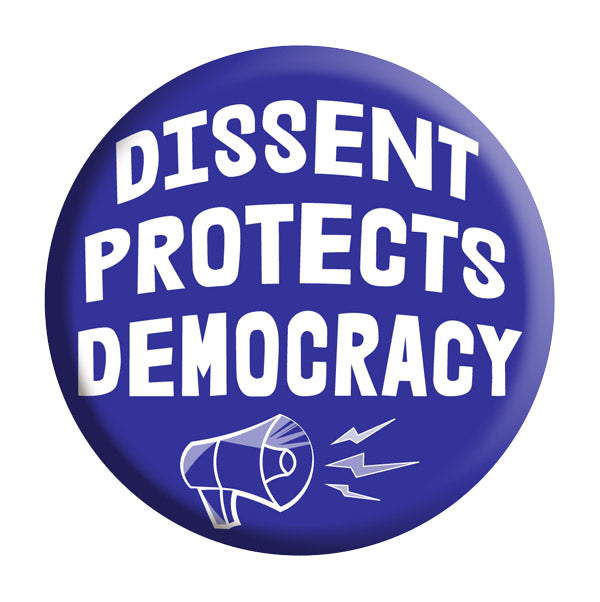 Button - Dissent Protects Democracy