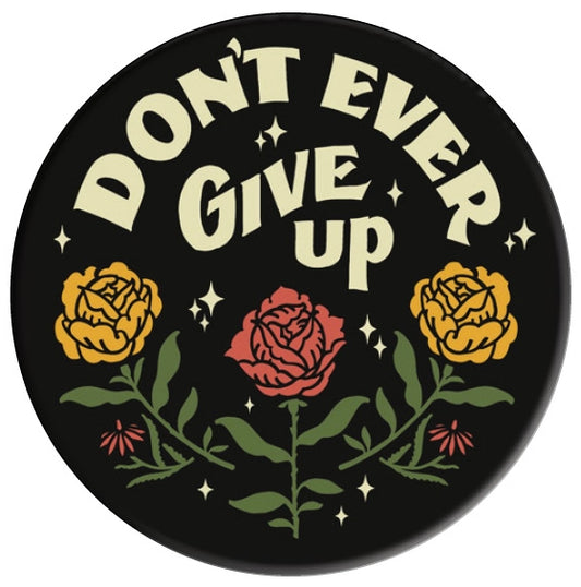 Button - Don't Ever Give Up