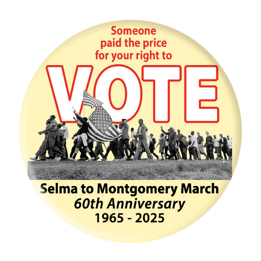 Button - Vote! - Selma to Mongtomery March - 60th Anniversary