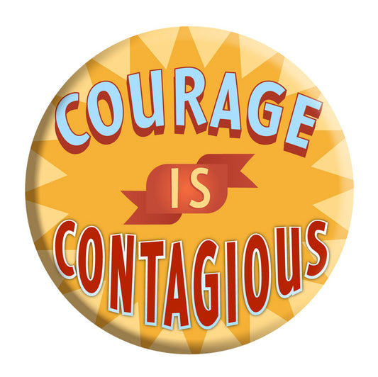 Button - Courage is Contagious
