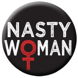 Button - Nasty Woman