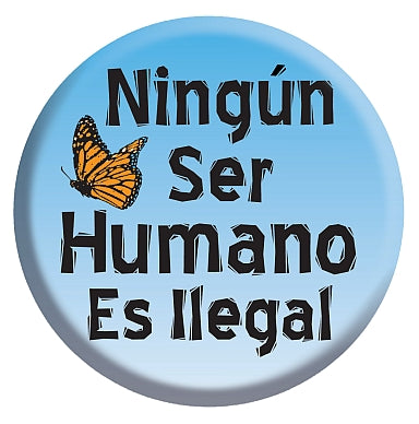 Button - Ningun Ser Humano Es Illegal