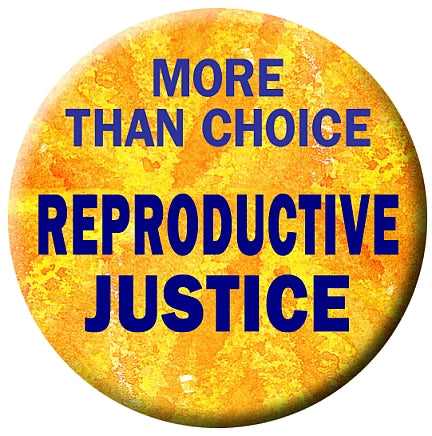 Button - Reproductive Justice