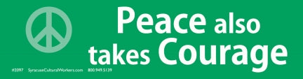 Sticker - Peace Also Takes Courage