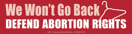 Sticker - We Won't Go Back: Defend Abortion Rights