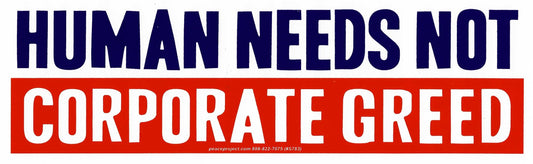 Sticker - Human Needs, Not Corporate Greed