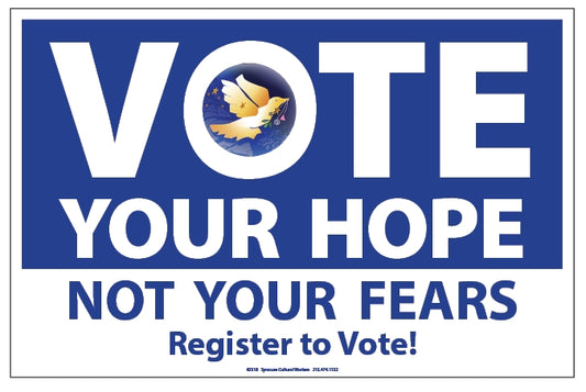 Yard Sign - Vote Your Hopes Not Your Fears