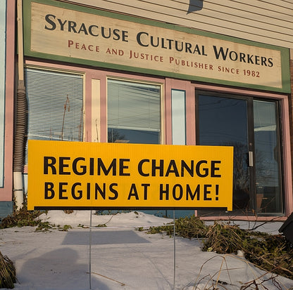 Yard Sign - Regime Change Begins At Home