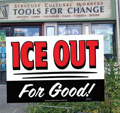 Yard Sign - ICE Out for Good