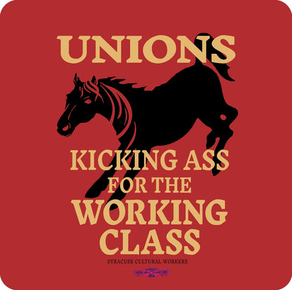 T-Shirt - Kicking Ass for the Working Class  - Unisex
