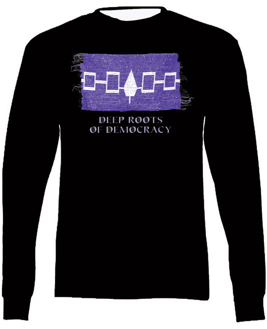 T-Shirt - Deep Roots of Democracy - Long Sleeve