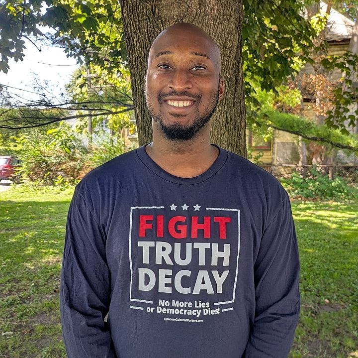Long Sleeve T Shirt - Fight Truth Decay