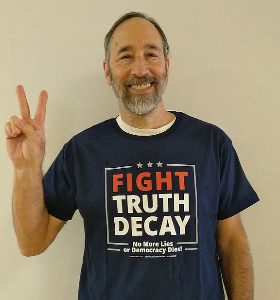 T-Shirt - Fight Truth Decay