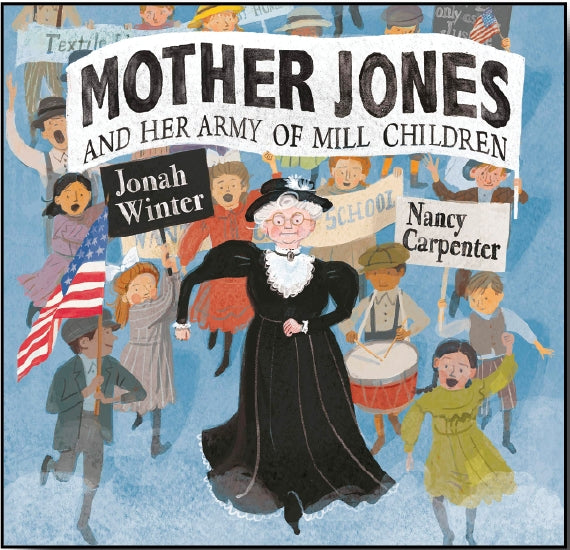 Book - Mother Jones And Her Army Of Mill Children