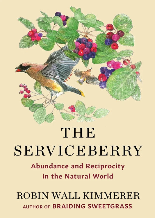 Book - The Serviceberry: Abundance and Reciprocity in the Natural World