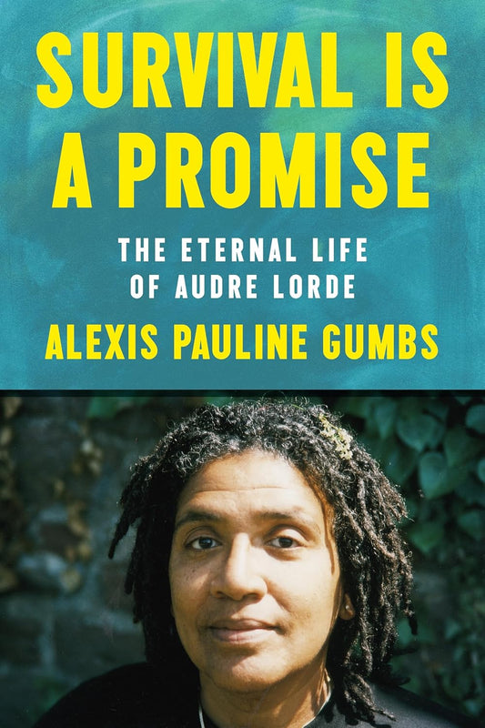 Book - Survival Is a Promise The Eternal Life of Audre Lorde