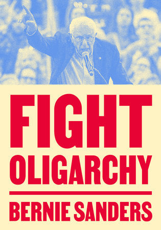 Book - Fight Oligarchy by Senator Bernie Sanders
