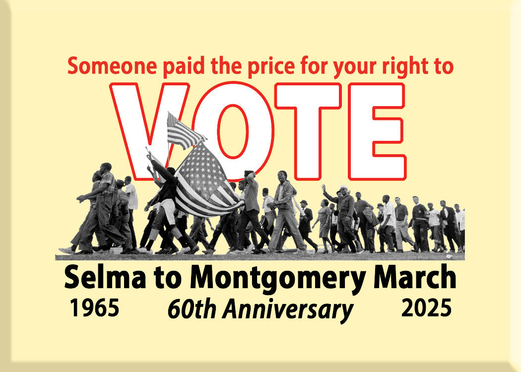 Magnet - Vote! - Selma to Mongtomery March  - 60th Anniversary